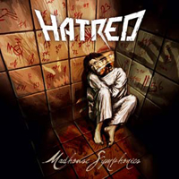 Hatred (DEU) - Madhouse Symphonies