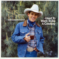 Chris LeDoux - Used to Want to Be a Cowboy (LP)