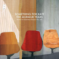 Something For Kate - The Murmur Years