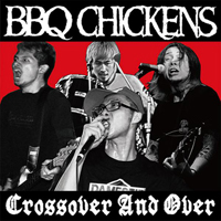 BBQ Chickens - Crossover And Over