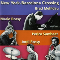Brad Mehldau Trio - New York - Barcelona Crossing Vol. 1