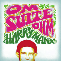 Harry Manx - Om Suite Ohm