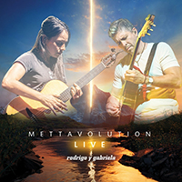 Rodrigo & Gabriela - Mettavolution Live