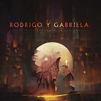 Rodrigo & Gabriela - In Between Thoughts...A New World