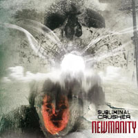 Subliminal Crusher - Newmanity