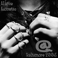 Alanis Morissette - 2005.06.18 Meyerhoff Symphony Hall, Baltimore, MD (CD 1)