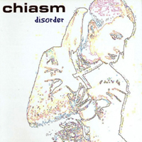 Chiasm - Disorder