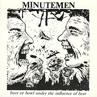 Minutemen - Buzz or Howl Under the Influence of Heat (EP)