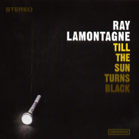 Ray LaMontagne and the Pariah Dogs - Till The Sun Turns Black