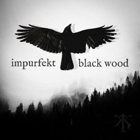 Impurfekt - Black Wood (EP)