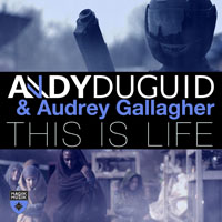 Andy Duguid - Andy Duguid & Audrey Gallagher - This is Life (Single) 