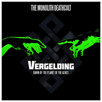 Monolith Deathcult - Vergelding - Dawn of the Planet of the Ashes