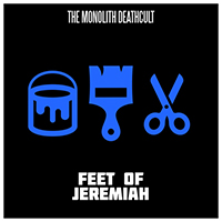 Monolith Deathcult - Feet of Jeremiah (Single)