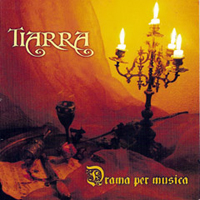 Tiarra - Drama Per Musica (Demo)