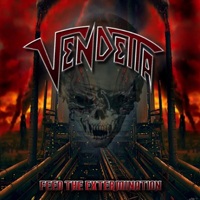 Vendetta (DEU) - Feed The Extermination