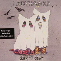 Ladyhawke - Dusk Till Dawn (Vinyl 7