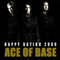 Ace of Base - Happy Nation '2009