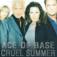 Ace of Base - Cruel Summer (Remastered 2015)