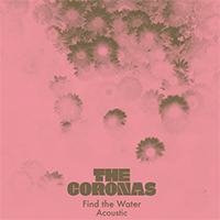 Coronas - Find The Water (Acoustic Single)