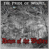 Pride Of Wolves - Dawn Of The Wolves
