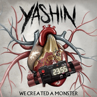 Yashin - We Created A Monster