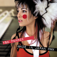Ysa Ferrer - Made In Japan (Remixes)