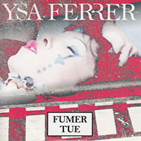 Ysa Ferrer - Fumer Tue (CDS)