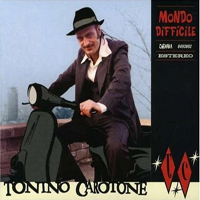 Tonino Carotone - Mondo Difficile