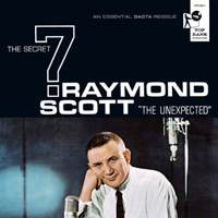 Raymond Scott - The Unexpected