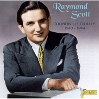 Raymond Scott - Toonerville Trolley - 1940-1944
