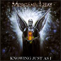 Morgana Lefay - Knowing Just As I