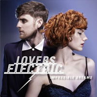 Lovers Electric - Impossible Dreams