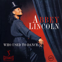 Abbey Lincoln - Who Used To Dance