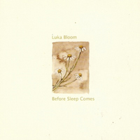 Luka Bloom - Before Sleep Comes