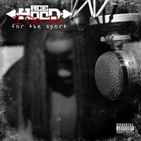 Ace Hood - I Do It...For The Sport (Mixtape)