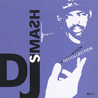 DJ Smash (USA) - Recollection Vol. 1