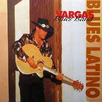 Vargas Blues Band - Blues Latino