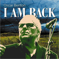 Oscar Benton Blues Band - I Am Back