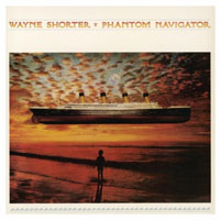 Wayne Shorter Band - The Complete Columbia Albums Collection (CD 5 - 1987, Phantom Navigator)