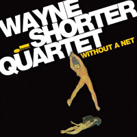 Wayne Shorter Band - Without A Net