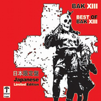 BAK  XIII - The Best of BAK XIII (Japanese Limited Edition)