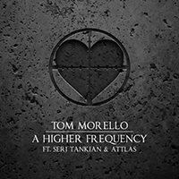 Tom Morello & The Nightwatchman - A Higher Frequency (Single)