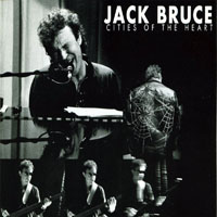 Jack Bruce - Cities Of The Heart (CD 2)