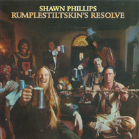 Shawn Phillips - Rumpelstiltskin's Resolve (Remastered 2013)