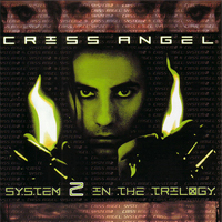 Criss Angel - System 2 In The Trilogy