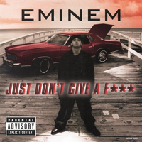 Eminem - Just Don't Give A F*** (Single)