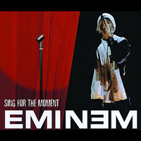 Eminem - Sing For The Moment  (Single)
