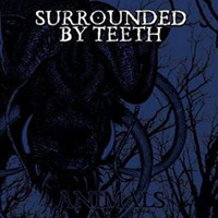 Surrounded By Teeth - Animals