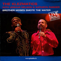 Klezmatics - Brother Moses Smote The Water