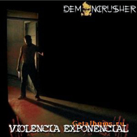 Demoncrusher - Violencia Exponencial